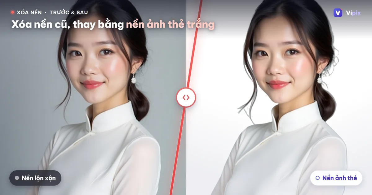 Ảnh trước và sau khi xử lý, từ nền lộn xộn chuyển sang nền trắng sạch chuẩn ảnh thẻ